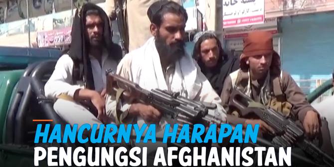 VIDEO: Berkuasanya Taliban, Hancurnya Harapan Pengungsi Afghanistan