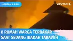 Warga Kampung Beting, Pontianak, digegerkan dengan peristiwa kebakaran yang menghanguskan delapan rumah warga. Saat kejadian, warga tengah menunaikan ibadah salat tarawih. Ledakan gas elpiji diduga jadi penyebabnya.