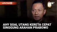 Menteri Koordinator Bidang Infrastruktur dan Pembangunan Kewilayahan Agus Harimurti Yudhoyono (AHY) merespons soal utang kereta cepat Jakarta-Bandung alias whoosh.