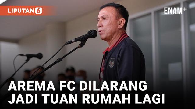 Tragedi Kanjuruhan, Arema FC Dilarang Jadi Tuan Rumah Lagi