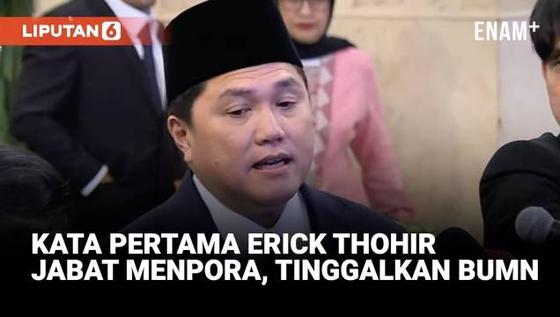 Kata-Kata Pertama Erick Thohir Resmi Dilantik Prabowo Jabat Menpora Tinggalkan BUMN