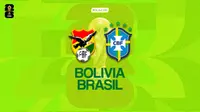Cover prediksi pertandingan kualifikasi Piala Dunia 2026 zona CONMEBOL, Timnas Bolivia versus Timnas Brasil. (Bola.com/Gregah Nurikhsani)