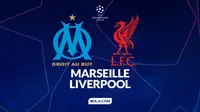 Link Live Streaming Liga Champions: Marseille Vs Liverpool