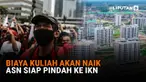 Mulai dari biaya kuliah akan naik hingga ASN siap pindah ke IKN di News Flash Liputan6.com.