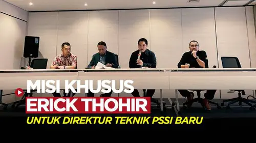 VIDEO: Didatangkan dari Jerman, Ini Misi Erick Thohir untuk Direktur Teknik PSSI yang Baru