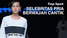 Beberapa selebritas pria ini dikenal masyarakat karena memiliki paras cantik dan anggun seperti wanita.