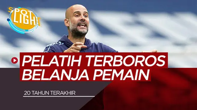 Berita Video Spotlight Pep Guardiola, Jose Mourinho dan 3 Pelatih Terboros Dalam Pembelian Pemain Dalam 20 Tahun Terakhir