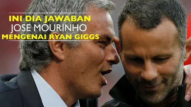 Ini dia jawaban mengejutkan yang diberikan Jose Mourinho saat dirinya ditanya mengenai Ryan Giggs eks manajer Manchester United.
