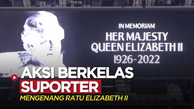 Berita video momen aksi berkelas yang ditunjukkan suporter West Ham United dan Real Sociedad saat mengheningkan cipta bentuk berduka atas wafatnya Ratu Elizabeth II, JUmat (9/9/2022) dinihari WIB.