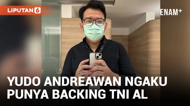 Yudo Andreawan Ngaku Punya Backingan Jenderal dan TNI AL