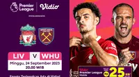 Link Live Streaming Liverpool vs West Ham di Vidio, 24 September 2023. (Sumber: dok. vidio.com)