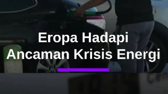 Eropa Dinilai Belum Siap Hadapi Krisis Energi Berkepanjangan
