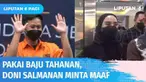 Tak ada barang bermerek mewah seperti biasanya, Doni Salmanan dengan berpakaian tahanan meminta maaf kepada para korban. Sebanyak 97 item senilai Rp 64,4 miliar miliknya disita, istri Doni, Dinan Fajrina diperiksa.