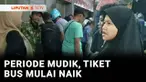 Harga tiket bus ke sejumlah daerah mulai naik berkisar 30 persen. Meskipun harga tiket naik, para pemudik tetap memilih pulang kampung menggunakan bus.