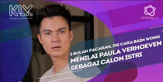 Cara Baim Wong mencari tahu dan menilai sosok Paula sebagai calon istri.