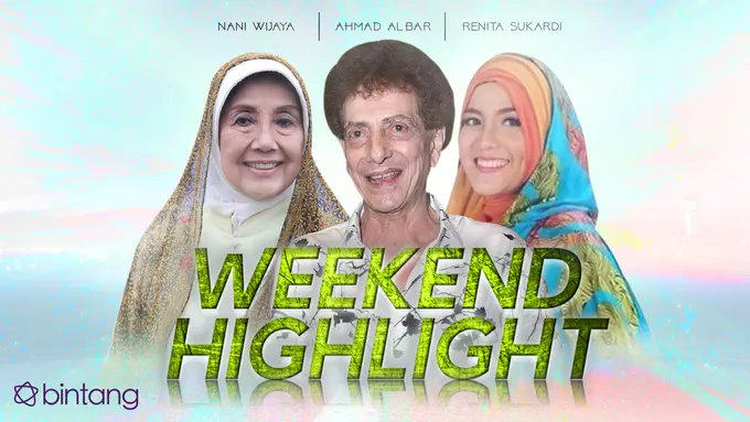 [Bintang] Nani Wijaya, Ahmad Albar, dan Renita Sukardi