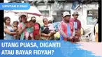 Ustaz menjawab kali ini menyajikan hukum mengganti puasa, membayar fidyah atau ganti puasa di luar Bulan Ramadan. Bagaimana tata caranya?