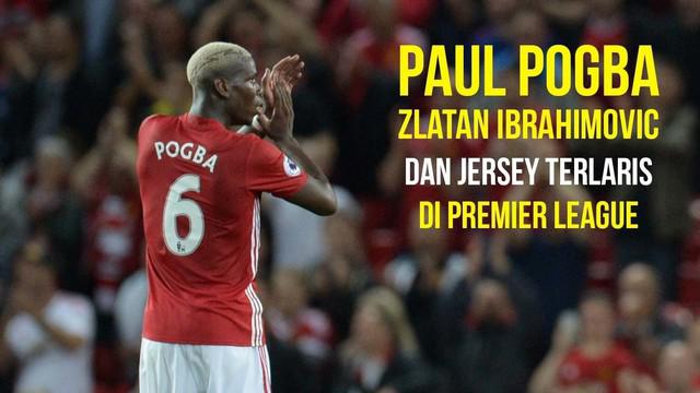 Video listikal jersey terlaris di Premier League musim ini, Paul Pogba memuncaki jersey terlaris ini.