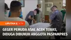 Seorang warga asal Aceh tewas diduga akibat dianiaya di Jakarta. Terduga pelaku merupakan anggota Paspampres berinisial RM.