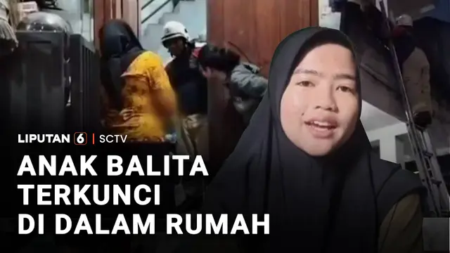 Anak Balita Terkunci di dalam Rumah