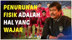 Berita video Direktur Teknik PSSI, Indra Sjafri, berikan komentar terkait penurunan fisik para pemain Timnas Indonesia U-17, pasca melawan Ekuador U-17 lalu.