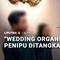 Menghancurkan mimpi menciptakan momen sakral dan indah di hari pernikahan wedding organizer yang menipu kliennya ditangkap polisi. Ada dua orang pemilik WO telah ditetapkan tersangka.