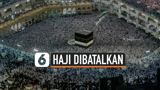 VIDEO: Pemerintah Resmi Batalkan Ibadah Haji 2020