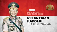 Live Streaming Pelantikan Kapolri Baru Tito Karnavian. (Liputan6.com/Deisy RIka)