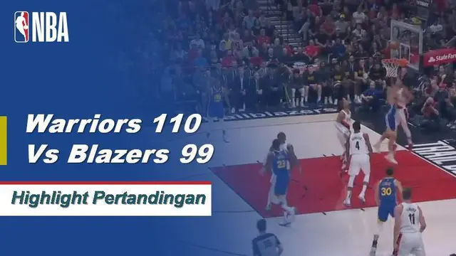 Cuplikan Pertandingan NBA : Warriors 110 vs Blazers 99