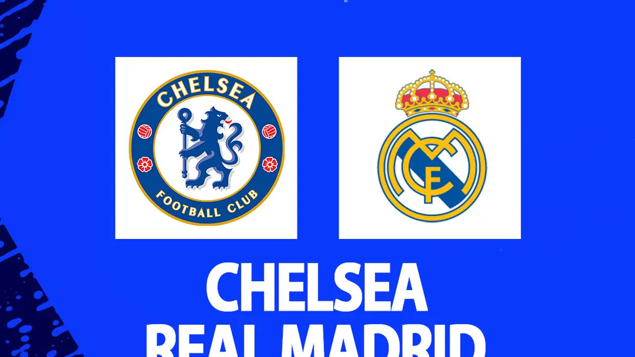 Liga Champions - Chelsea vs Real Madrid