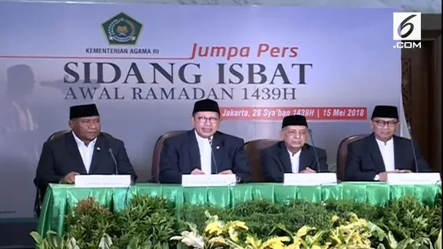 Hasil sidang isbat menetapkan 1 Ramadan 1439 H jatuh pada 17 Mei 2018.