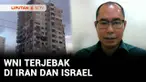 Serangan rudal balasan Iran dan Israel hingga kini masih belum menunjukkan sinyal akan berakhir. Sebanyak 580 WNI terjebak di negara konflik. Pemerintah siap mengevakuasi jika serangan terus meningkat.