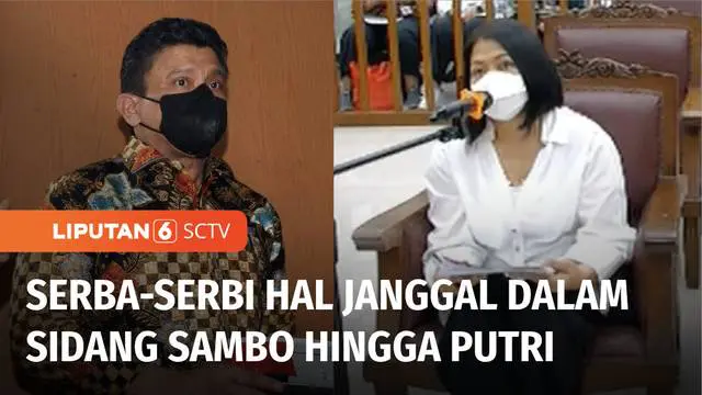 VIDEO: Serba-serbi yang Terjadi dalam Sidang Ferdy Sambo hingga Putri Candrawathi