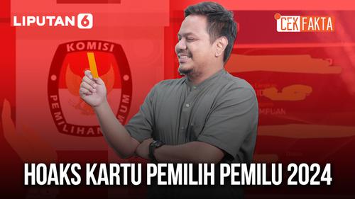 VIDEO CEK FAKTA: Ada Kartu Pemilih Pemilu 2024, Masa Iya?