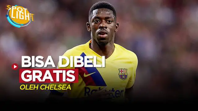 VIDEO: Termasuk Ousmane Dembele, Ini 4 Pemain yang Bisa Didatangkan Chelsea Secara Gratis pada Musim Panas 2022