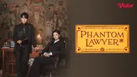 7 Tayangan Vidio Pekan Ini, Drakor Phantom Lawyer hingga Episode Final A dan Z: InsyaAllah Cinta