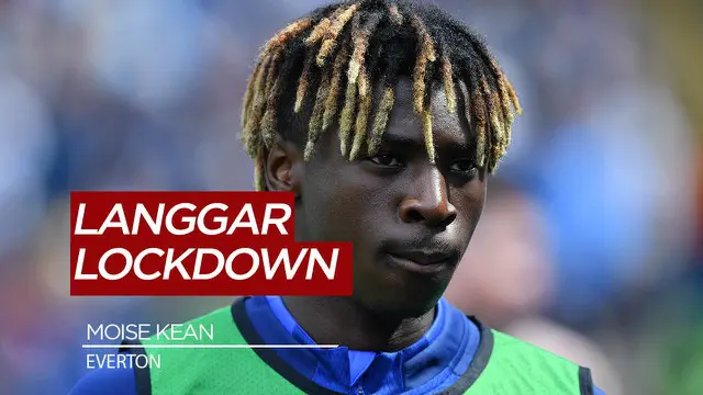 VIDEO: Striker Muda Everton, Moise Kean Bikin Ulah di Tengah Pandemi Virus Corona