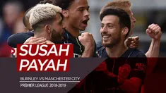 Berita video statistik yang menunjukkan Manchester City tak mudah untuk meraih kemenangan di kandang Burnley, Turf Moor, dalam lanjutan Premier League 2018-2019, Minggu (27/4/2019).