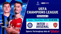 Link Siaran Langsung Pertandingan Liga Champion: Inter Milan vs Arsenal Pekan Ini di Vidio
