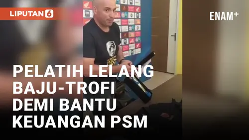 VIDEO: Pelatih PSM Makassar Bernardo Tavares Lelang Baju dan Trofi untuk Bayar Gaji Staf Klub