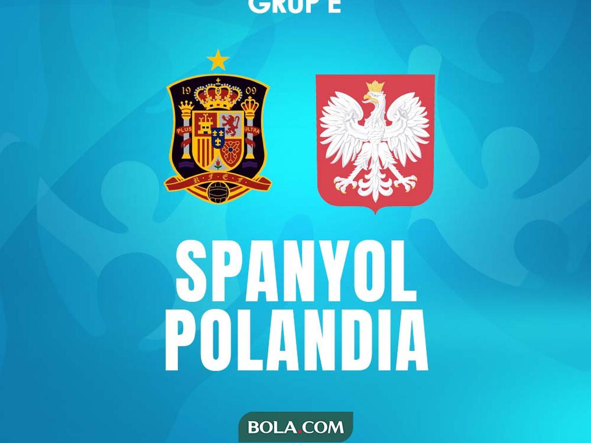 Data Dan Fakta Euro 2021 Spanyol Vs Polandia: Jaminan Hujan Gol? - Piala  Eropa Bola.com