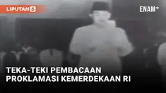 Naskah Proklamasi Kemerdekaan Republik Indonesia dibacakan Presiden Soekarna tanggal 17 Agustus 1945. Ada sejumlah teka-teki terkait peristiwa bersejarah itu. Apa saja?