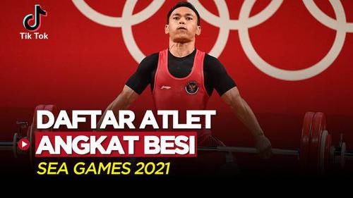 VIDEO TikTok Bola: Tambang Medali! Berikut Atlet-atlet Angkat Besi Indonesia di SEA Games 2021