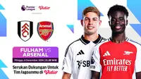 Link Siaran Langsung Liga Inggris: Fulham vs Arsenal Pada Pekan Ini di Vidio