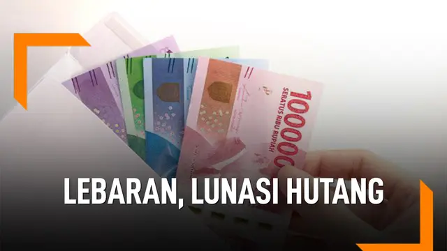 VIDEO: Beda Persepsi, Lunasi Hutang Jelang Lebaran