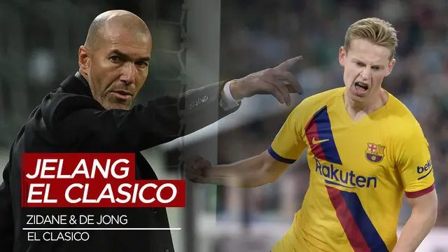 VIDEO: Komentar Zinedine Zidane dan Frenkie de Jong Jelang El Clasico