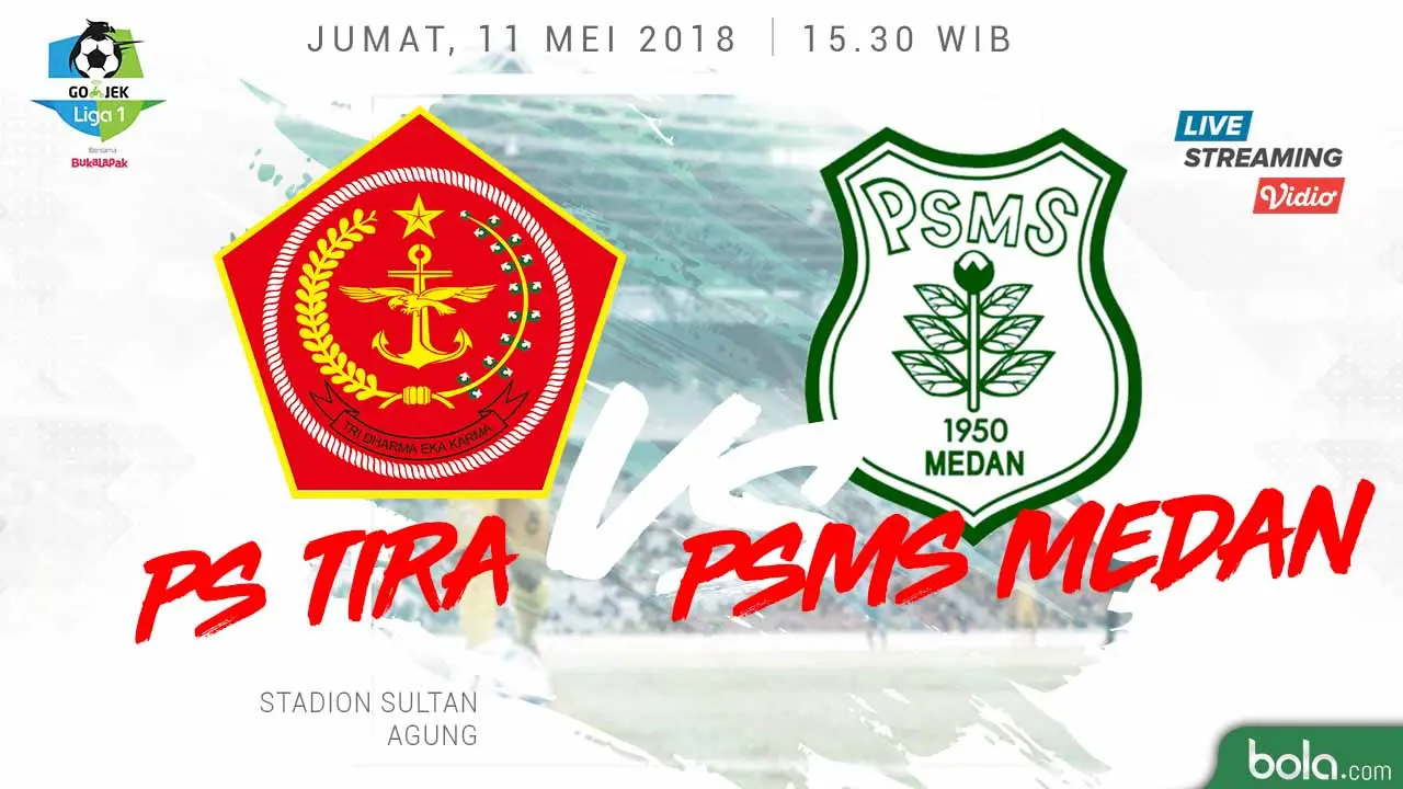 PS Tira Vs PSMS Medan