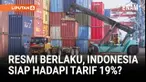 Amerika Serikat resmi memberlakukan tarif sebesar 19% untuk sejumlah produk dari Indonesia. Namun, pemerintah Indonesia masih optimistis bahwa pelaku industri dalam negeri masih bisa bersaing di pasar global.