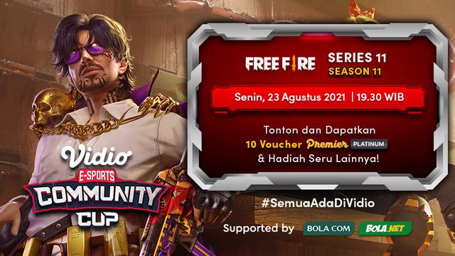 Jadwal dan Live Streaming Vidio Community Cup Season 11 Free Fire Series 11, Senin 23 Agustus 2021