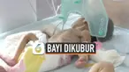 Seorang pria menemukan bayi perempuan yang dikubur hidup-hidup. Penemuan itu terjadi saat ia hendak memakamkan anaknya yang meninggal.